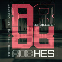 Rob Hes - 24 Lovely Nurses (Gal Tsadok-Hai's Deep Edit) [Preview] [Mastered]