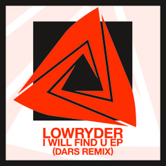 Lowryder - I Will Find You - (D.A.R.S. Remix)CR003