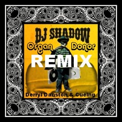 Organ Donor Remix - Cueing & Derryl Danston
