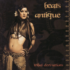 Beats Antique - tribal derivations - 02 The Lantern