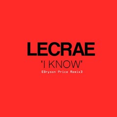 Lecrae "I Know" (Bryson Price Mash-Up mix)