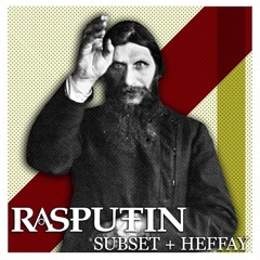 Subset & Heffay - Rasputin (FREE DOWNLOAD)