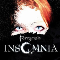Ferryman - Insomnia