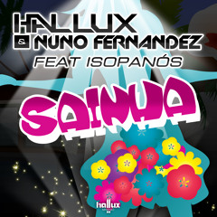 HALLUX & Nuno Fernandez - Sainha (ft Isopanós) [Radio Edit]