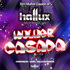 HALLUX - Mulher Casada (ft Marcus) [Radio Edit]