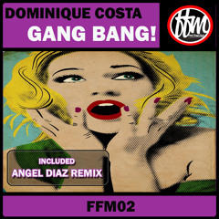 Dominique Costa - Gang Bang (Angel Diaz Remix) SC