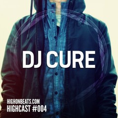 HIGHCAST #004 - DJ Cure