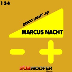 Marcus Nacht: "Disco light"  -Subwoofer Records-