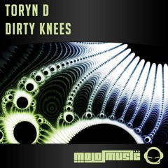 Toryn D - Dirty Knees (Original Mix)