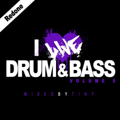 Redone, A Tiny Mix.  I Live Drum & Bass Vol. 5 (2013)
