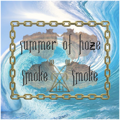 ≠ Summer Of Haze ≠ Smoke Smoke Mixtape Yo ≠ † W.D:I.S †