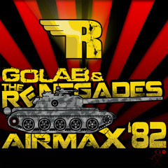 GoLaB & The Renegades - Airmax '82 Promo Mix