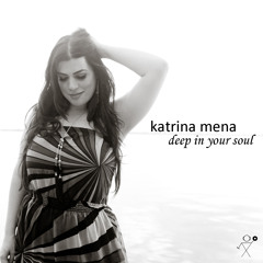 Katrina Mena - Deep In Your Soul Promo Mix
