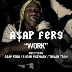 A$AP Ferg-Work-Remix.Part3!