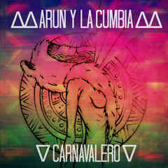 Arun y la Cumbia-Carnavalero