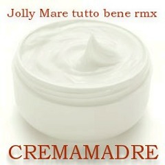 Jolly Mare - Tutto Bene (CremaMadre remix)