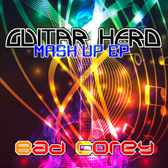 Guitar Hero Mash Up FREE 5 TRACK EP PREVIEW **DOWNLOAD LINK IN DESCRIPTION**