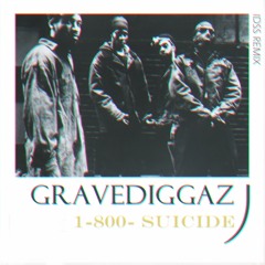 1-800-suicide - Gravediggaz (IDress Remix)