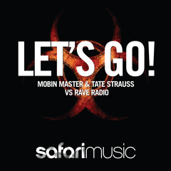 Let's Go! (Original Mix) - Mobin Master & Tate Strauss vs Rave Radio [Preview]