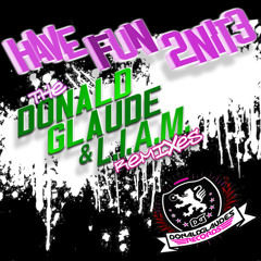 Donald Glaude - HAVE FUN 2NIT3  - (Donald Glaude remix)