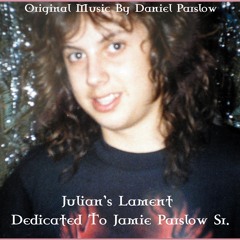Julian's Lament (dedicated to Jamie Parslow Sr.)
