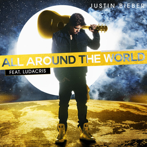 Justin Bieber - All Around The World