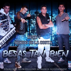 Besas tan bien. RESK-T ft SONIDO DE LA COSTA