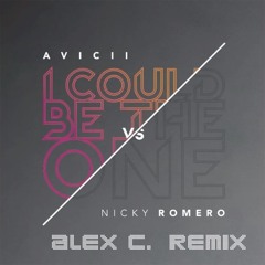 Avicii & Nicky Romero - I Could Be The One ( Alex C. Remix )