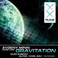 [RUNE035] Evgeny Minin - Gravitation (Alfoa Attraction Mix) [Rune Recordings]