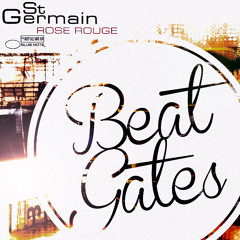 St. Germain - Rose Rouge (Beat Gates Remix) [Free Download]