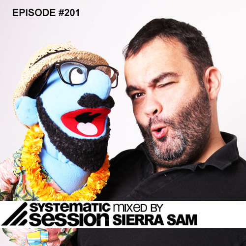Systematic Session #201 (Mixed by Sierra Sam)