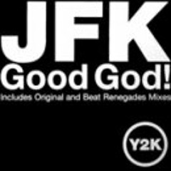 JFK. Good God! (Original Mix)