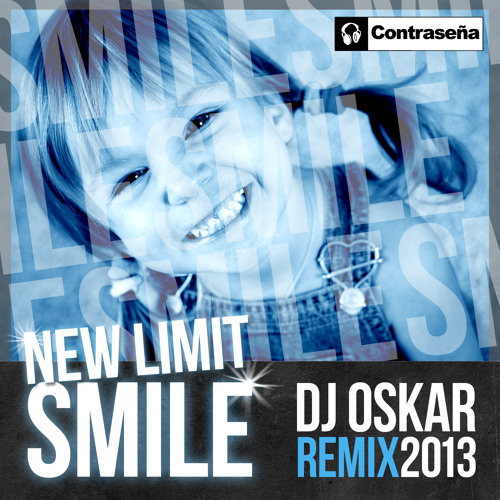 New limit - Smile Dj Oskar remix