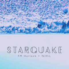 FM Harlock & NiHiL - Starquake