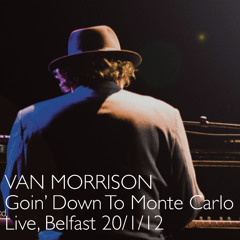 Goin Down To Monte Carlo, Live