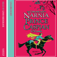 Prince Caspian: The Chronicles of Narnia (4) by C. S. Lewis, read by Lynn Redgrave