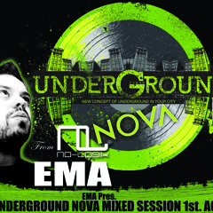 EMA Pres. UNDERGROUND NOVA MIXED SESSION 1st. ACT