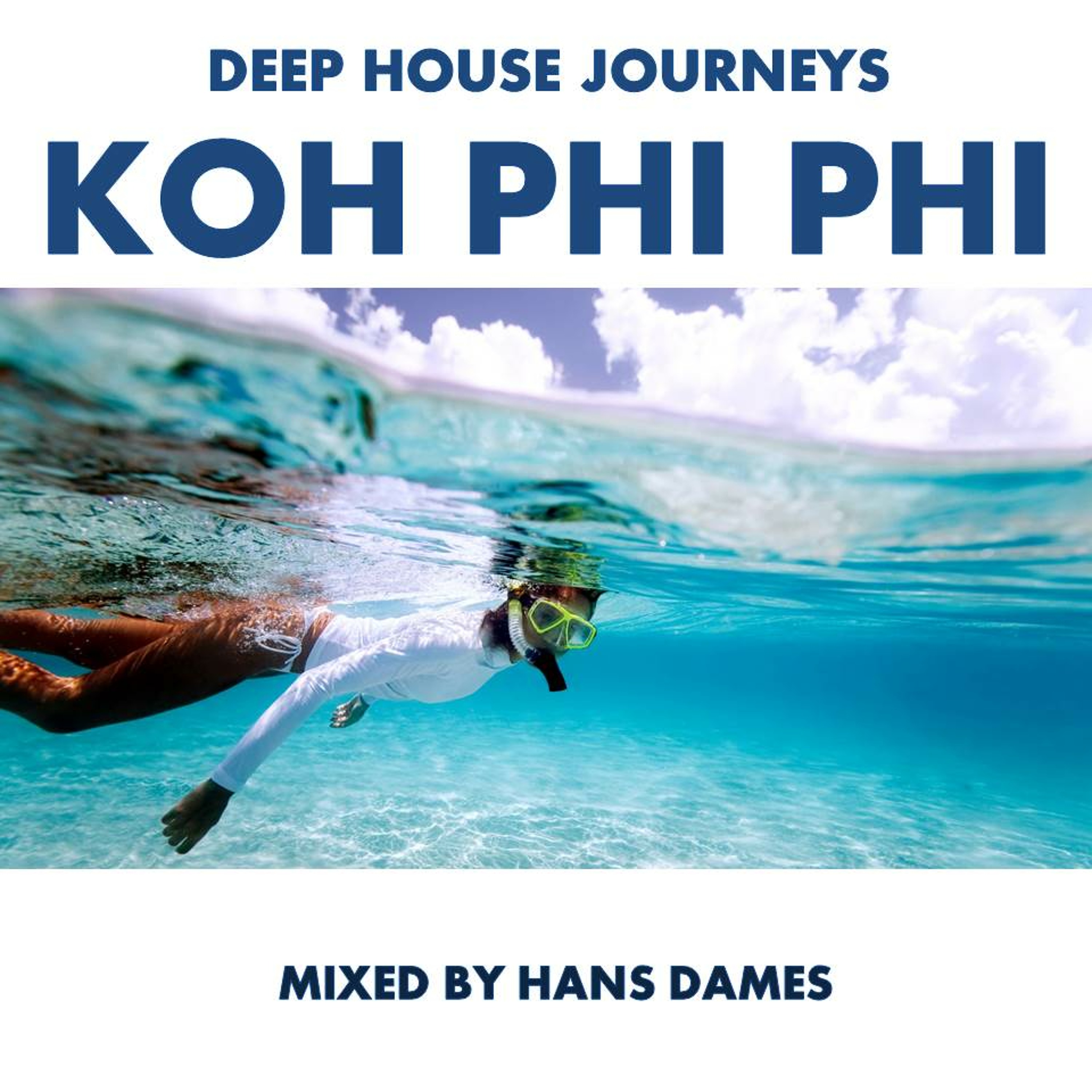 Deep House Journeys - Koh Phi Phi (Deep house 2013 mixed by Hans Dames) episode artwork