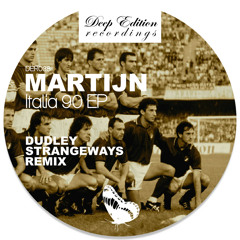 Martijn - Italia 90 EP inc Dudley Strangeways Remix