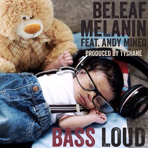 Beleaf - Bass Loud (feat. Andy Mineo)