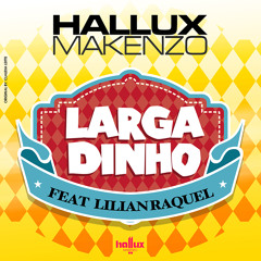 HALLUX - Largadinho (ft Lilian Raquel)