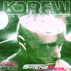 Circles by KDrew (SirensCeol Remix)