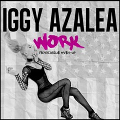 Iggy Azalea - Work (freakcircus trap mash-up)