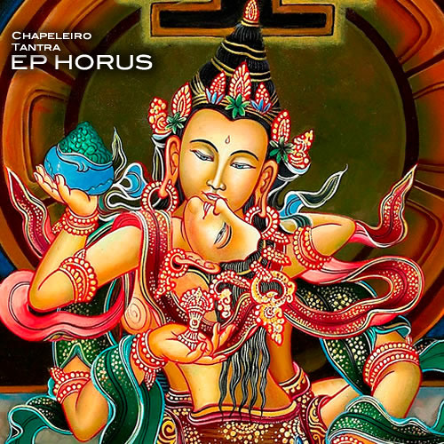 Chapeleiro - Tantra (EP HORUS)