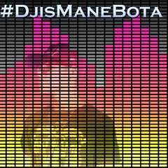 Djis Mane Bota - J-Ox Ft. Ori