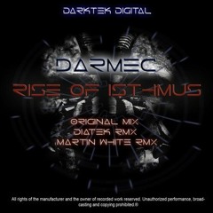 Darmec - Rise Of Isthmus (Diatek Remix) [Dark Tek Digital] OUT NOW!!