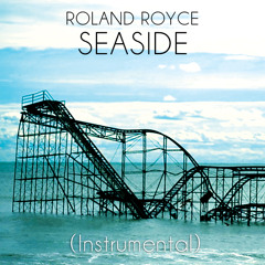 Seaside Instrumental (Unf.) (Prod. by Roland Royce)