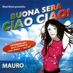 Mauro - Buona Sera Signorina Ciao Ciao
