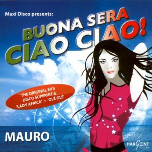 Mauro - Buona Sera Signorina Ciao Ciao