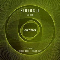 Biologik - Sarin (Nigel Good Remix)
